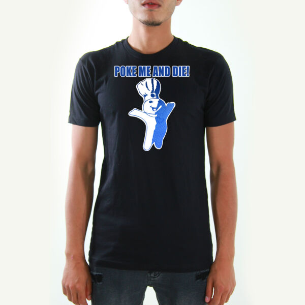 Poke Me And Die Tshirts Thumbnail
