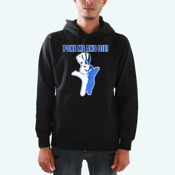 Poke Me And Die Hoodies Thumbnail