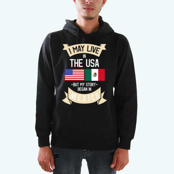 My Story Began In Mexico Hoodies Thumbnail