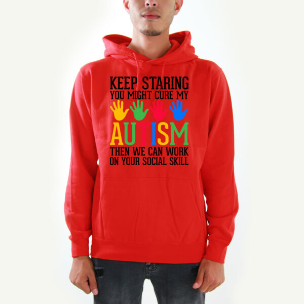 Keep Staring, You Might Cure My Autism Hoodies Thumbnail