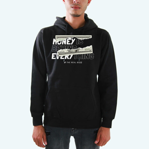 Money Is Behind Everything Hoodies  Thumbnail