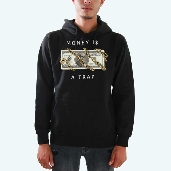 Money Is A Trap Hoodies  Thumbnail